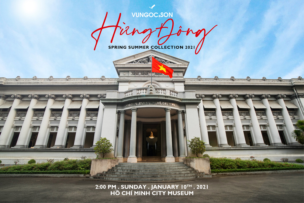 VUNGOC&SON làm show Xuân Hè 2021 tại Bảo tàng thành phố Hồ Chí Minh