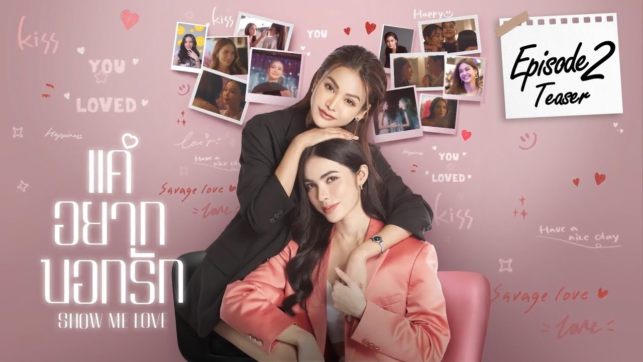 Phim bộ Thái Lan mới nhất: Show Me Love (2023)