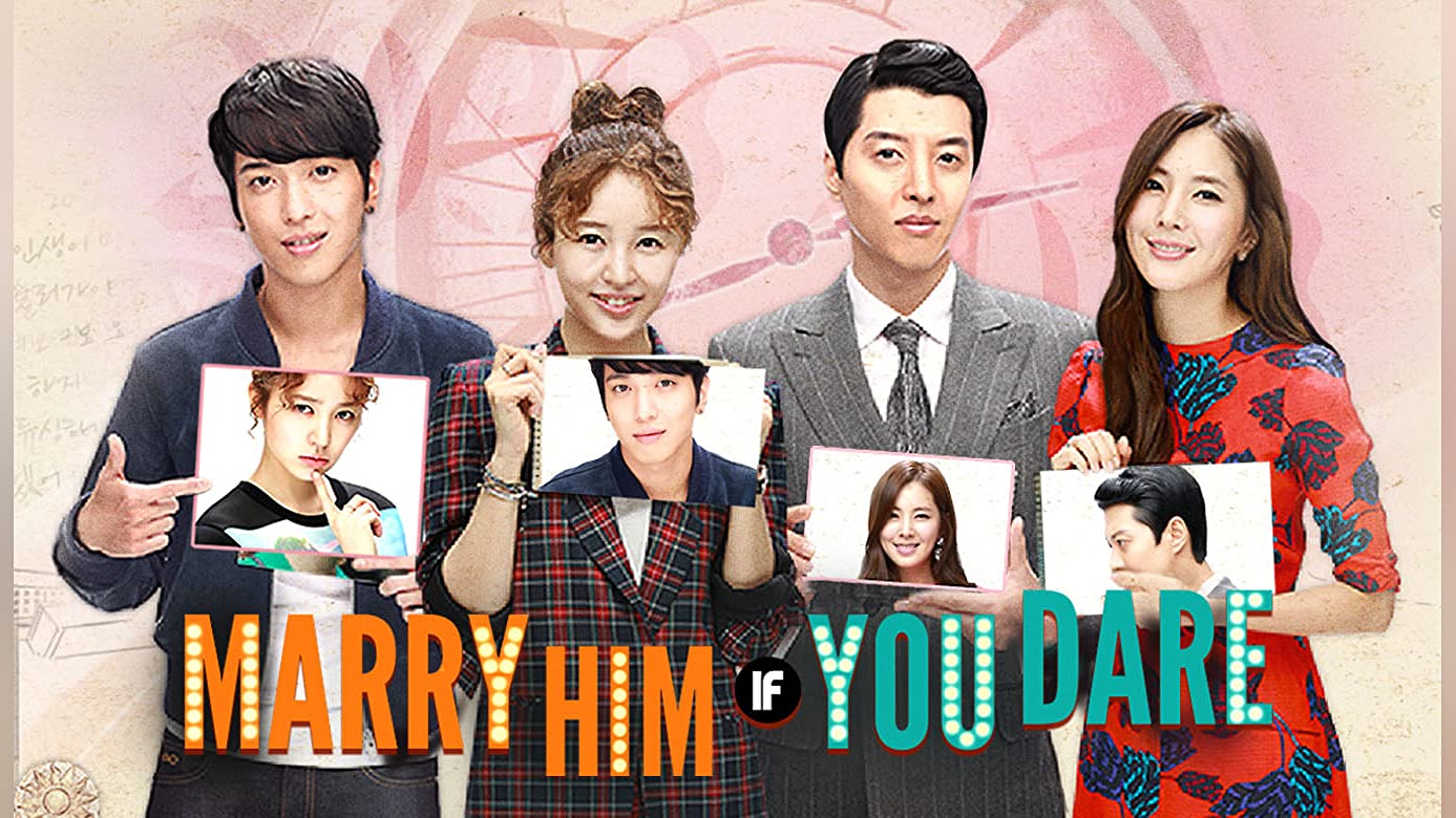 Lấy anh, em dám không – Marry him if you dare (2013)