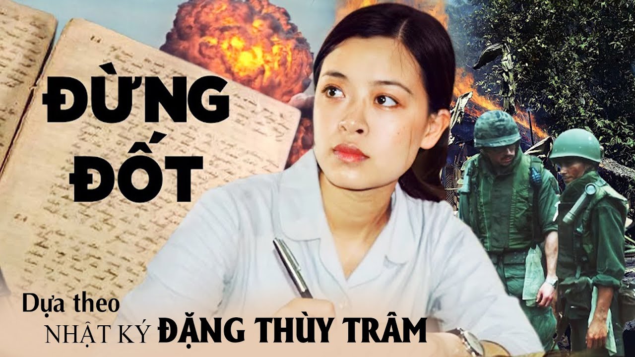 Phim lịch sử Việt Nam: Đừng đốt – Don't burn (2009)