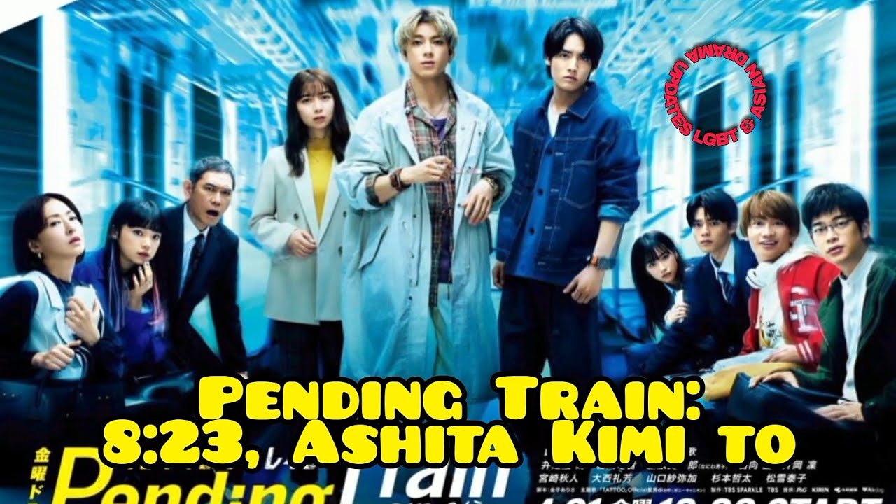 Chuyến tàu tận thế – Pending train: 8:23, Ashita Kimi to (2023)