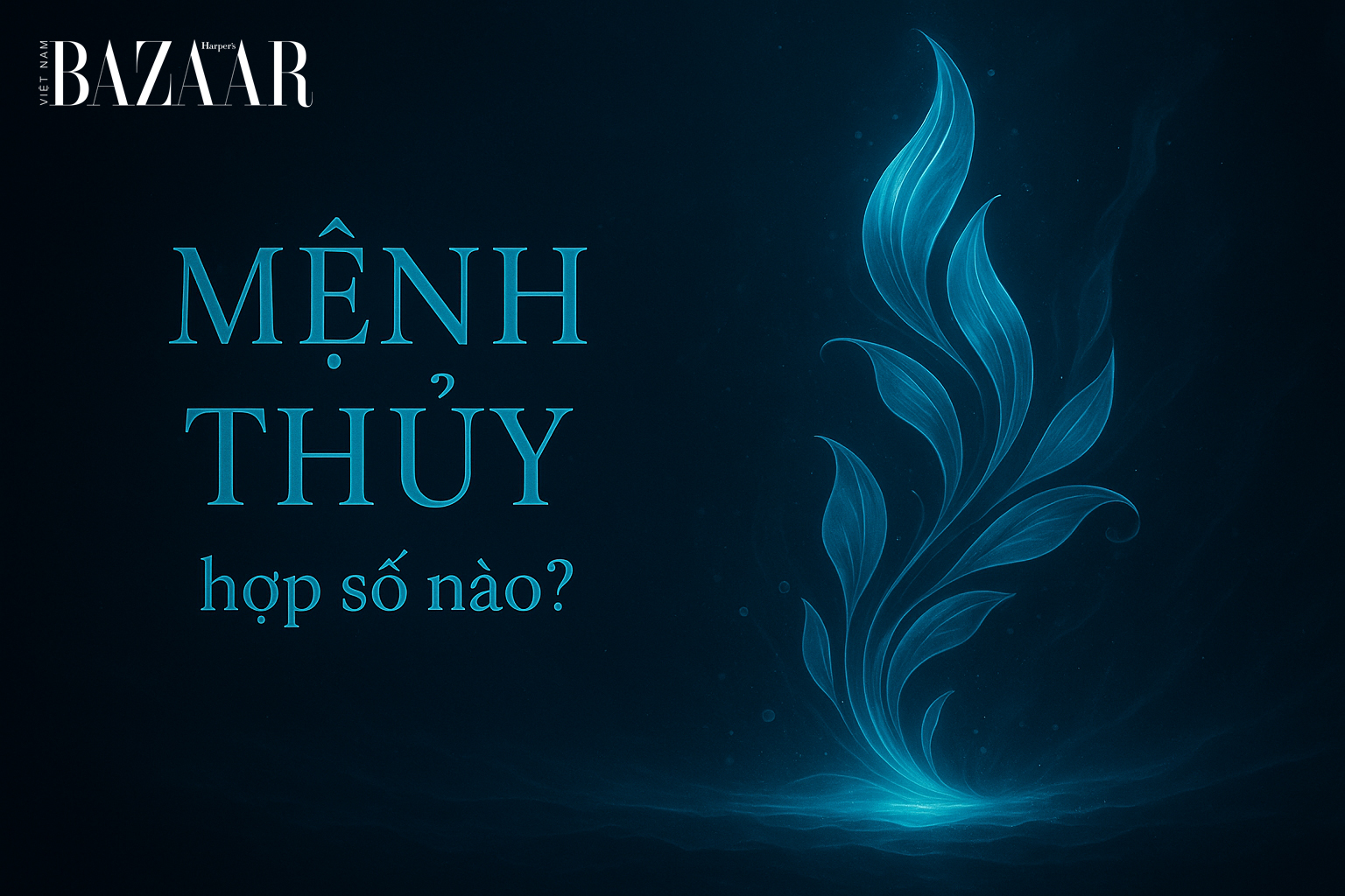 Mệnh Thủy hợp số nào? Những con số “bảo hộ” mang lại năng lượng tích cực