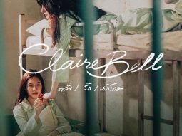Phim Thái Lan mới nhất: ClaireBell – ClaireBell The Series (2025)